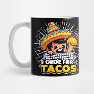 Funny I code for tacos, Programmer Taco Lovers Cinco de Mayo Mug